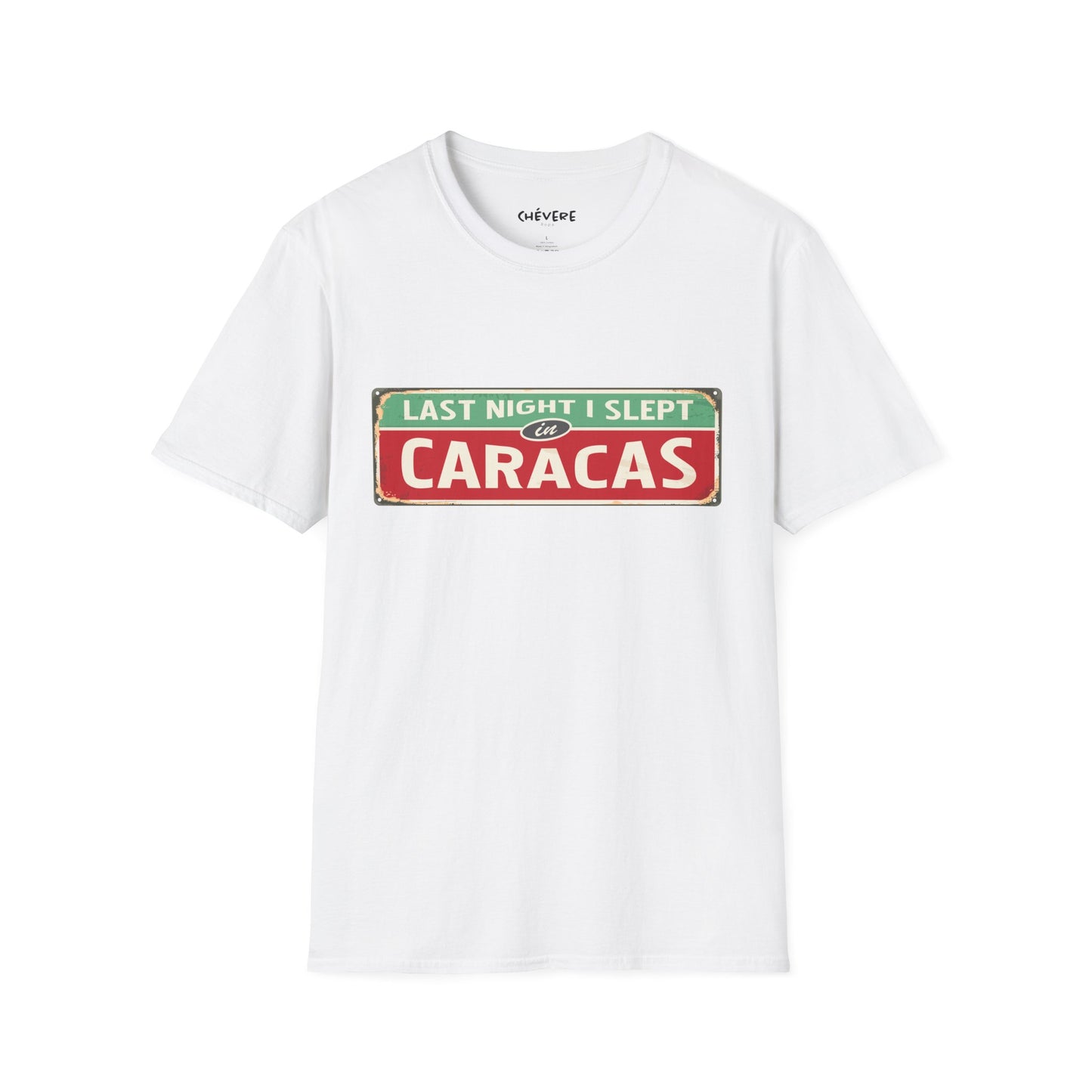 LAST NIGTH I SLEPT IN CARACAS - Unisex Softstyle T-Shirt