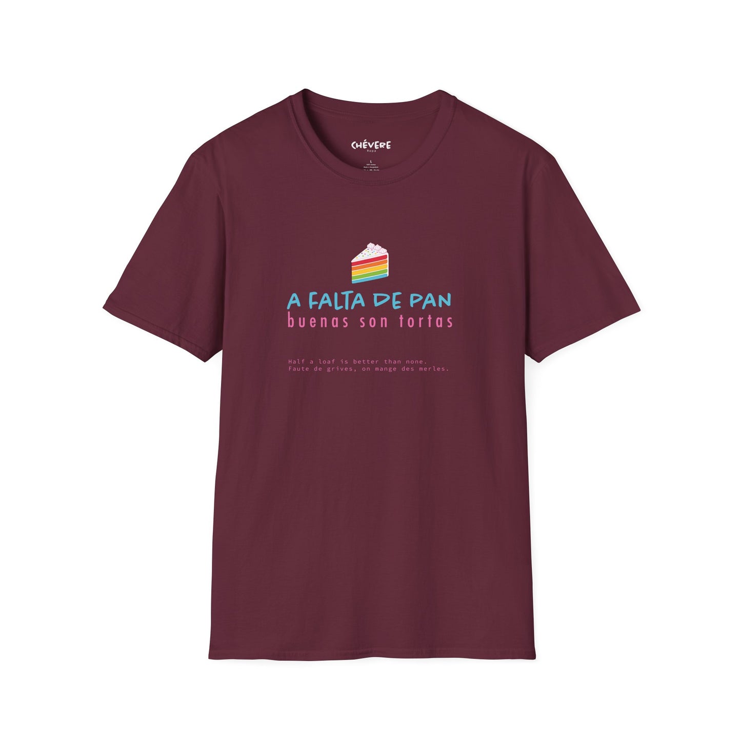 A FALTA DE PAN 🍞🎂 - Camiseta Unisex Softstyle