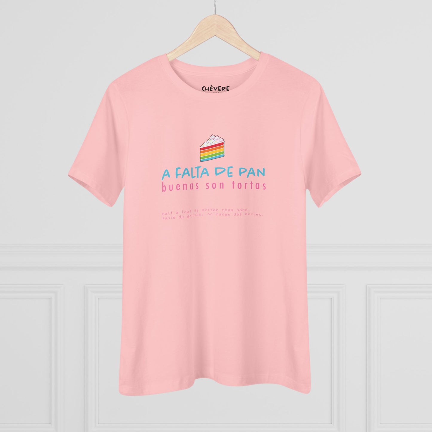 Women's Tee — 'A Falta de Pan, Buenas Son Tortas' Rainbow Cake Graphic