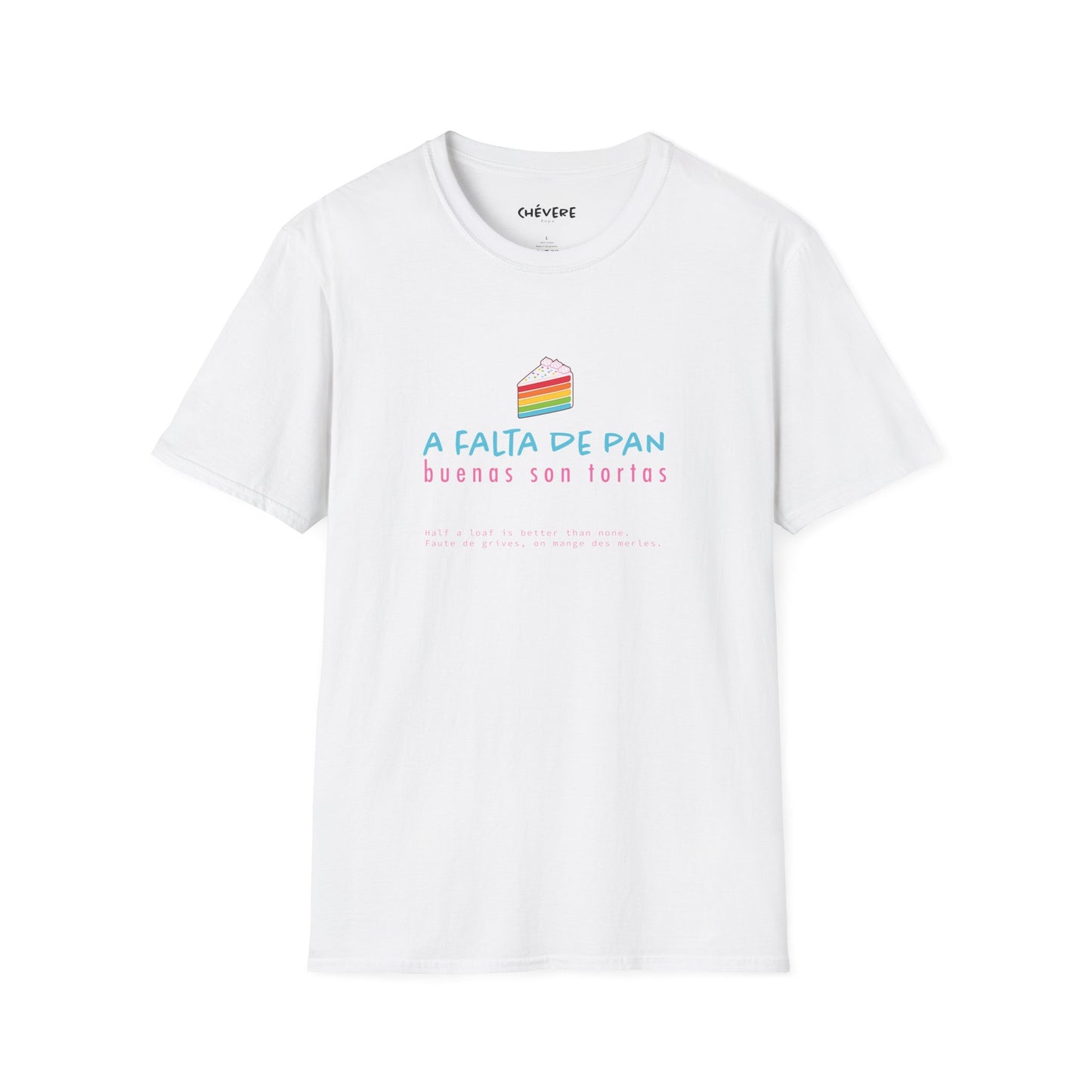 A FALTA DE PAN 🍞🎂 - Camiseta Unisex Softstyle
