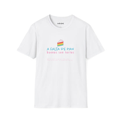 A FALTA DE PAN 🍞🎂 - Camiseta Unisex Softstyle