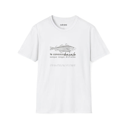 TE CONOZCO BACALAO 🐟😆 - Camiseta Unisex Softstyle