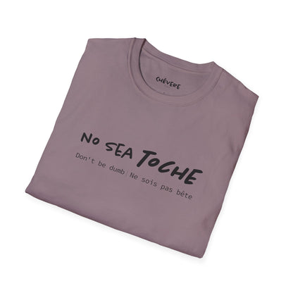 NO SEA TOCHE - Camiseta Unisex Softstyle - Motivación al Estilo Venezolano