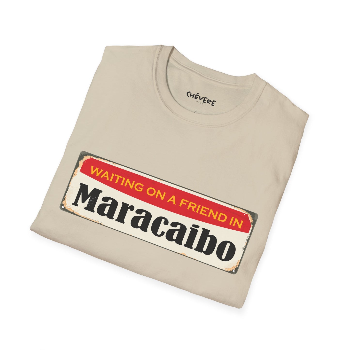 WAITING ON A FRIEND IN MARACIBO -  Unisex Softstyle T-Shirt