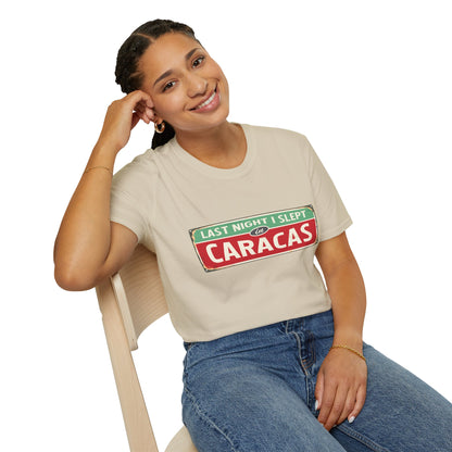 LAST NIGTH I SLEPT IN CARACAS -  Unisex Softstyle T-Shirt