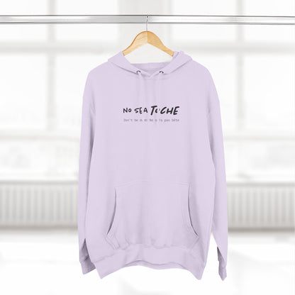 Hoodie “No sea toche” – Suéter Unisex de Fleece, Cómodo, Divertido y con Identidad Venezolana