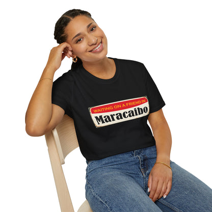 WAITING ON A FRIEND IN MARACIBO -  Unisex Softstyle T-Shirt