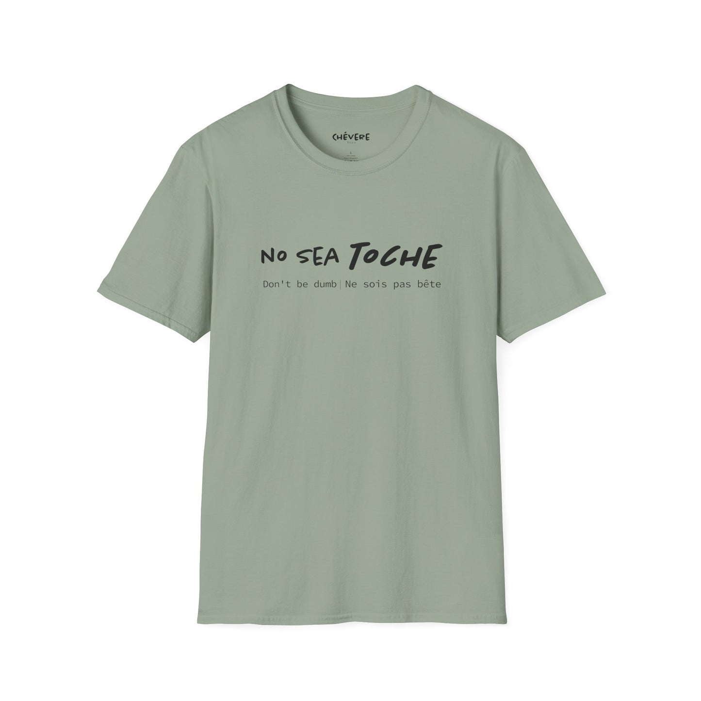 NO SEA TOCHE - Camiseta Unisex Softstyle - Motivación al Estilo Venezolano