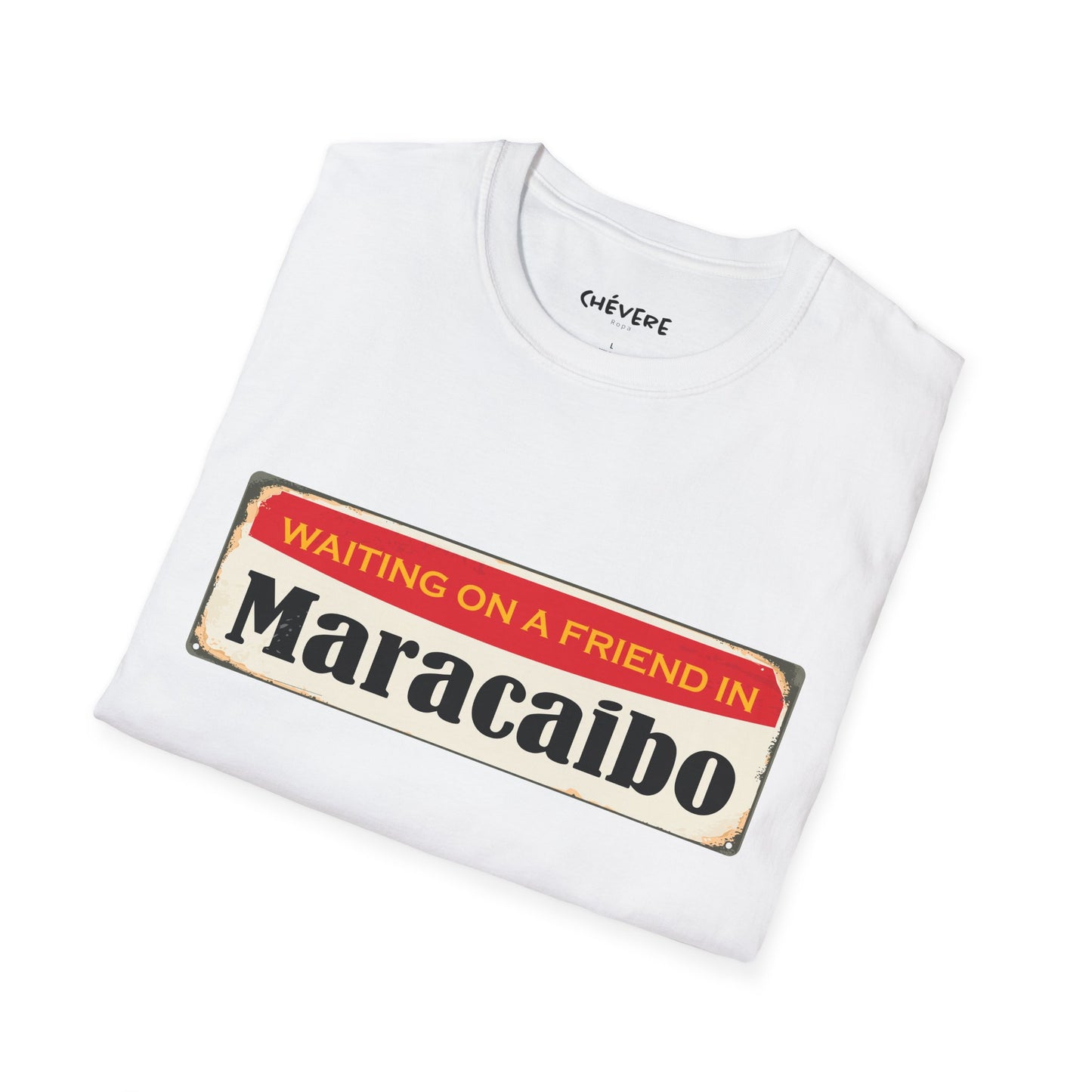 WAITING ON A FRIEND IN MARACIBO -  Unisex Softstyle T-Shirt