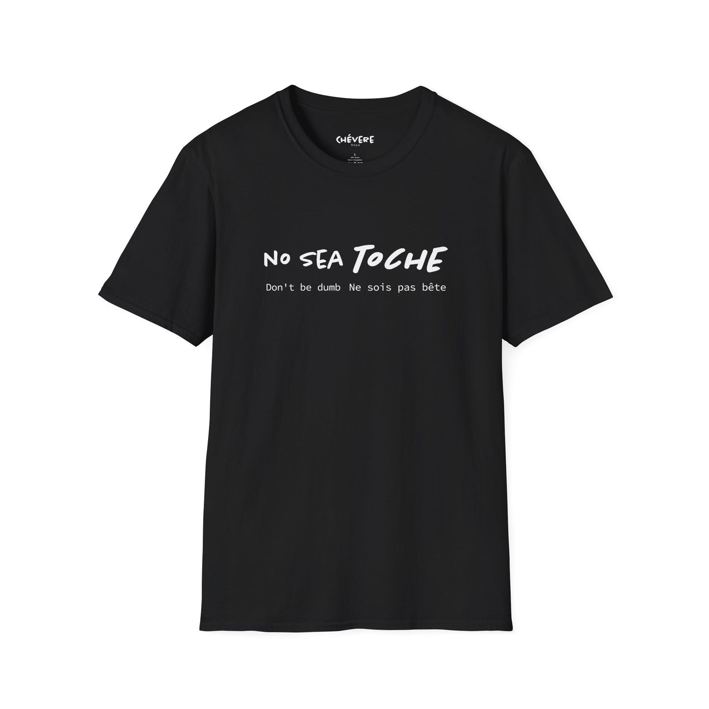 NO SEA TOCHE - Camiseta Unisex Softstyle - Motivación al Estilo Venezolano