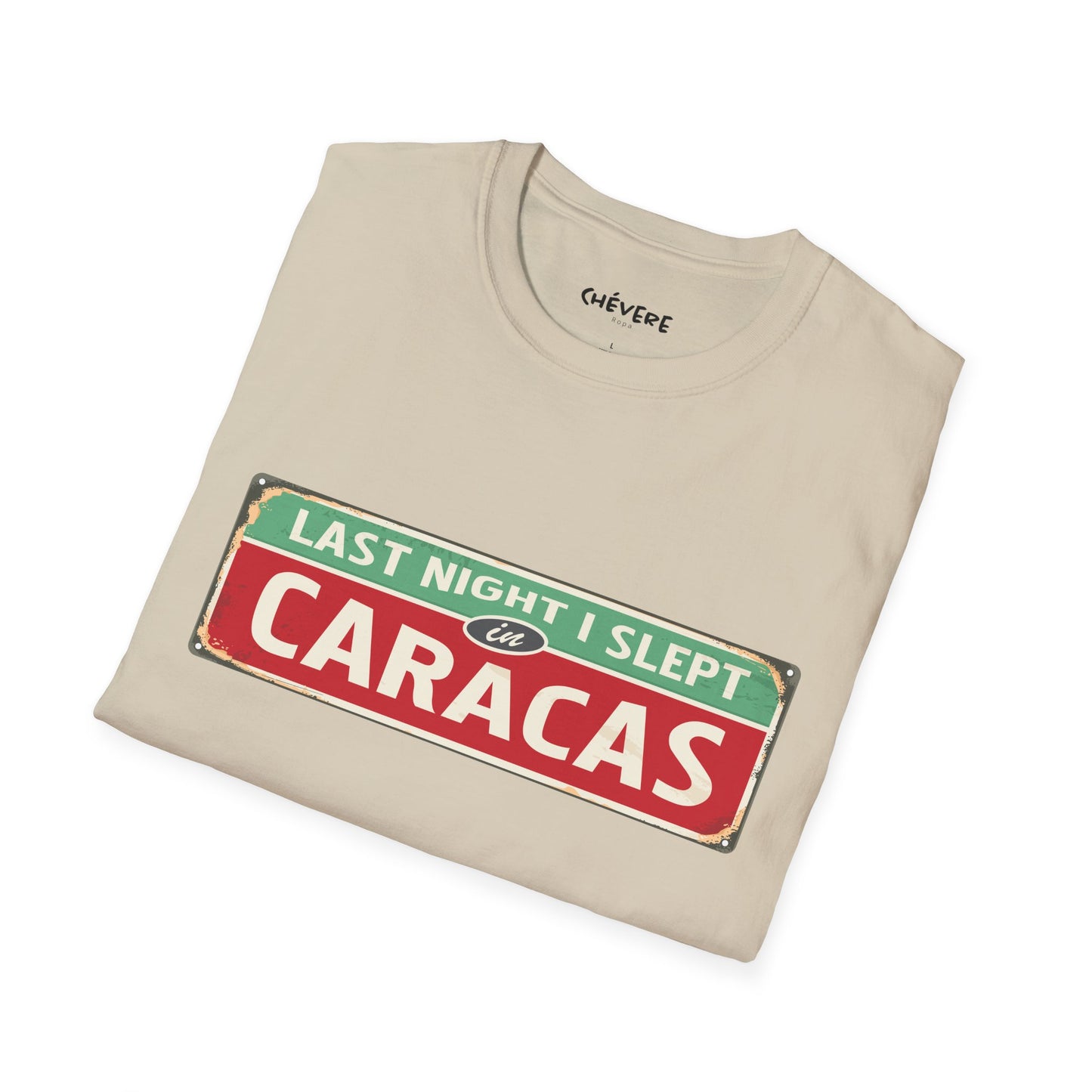 LAST NIGTH I SLEPT IN CARACAS -  Unisex Softstyle T-Shirt