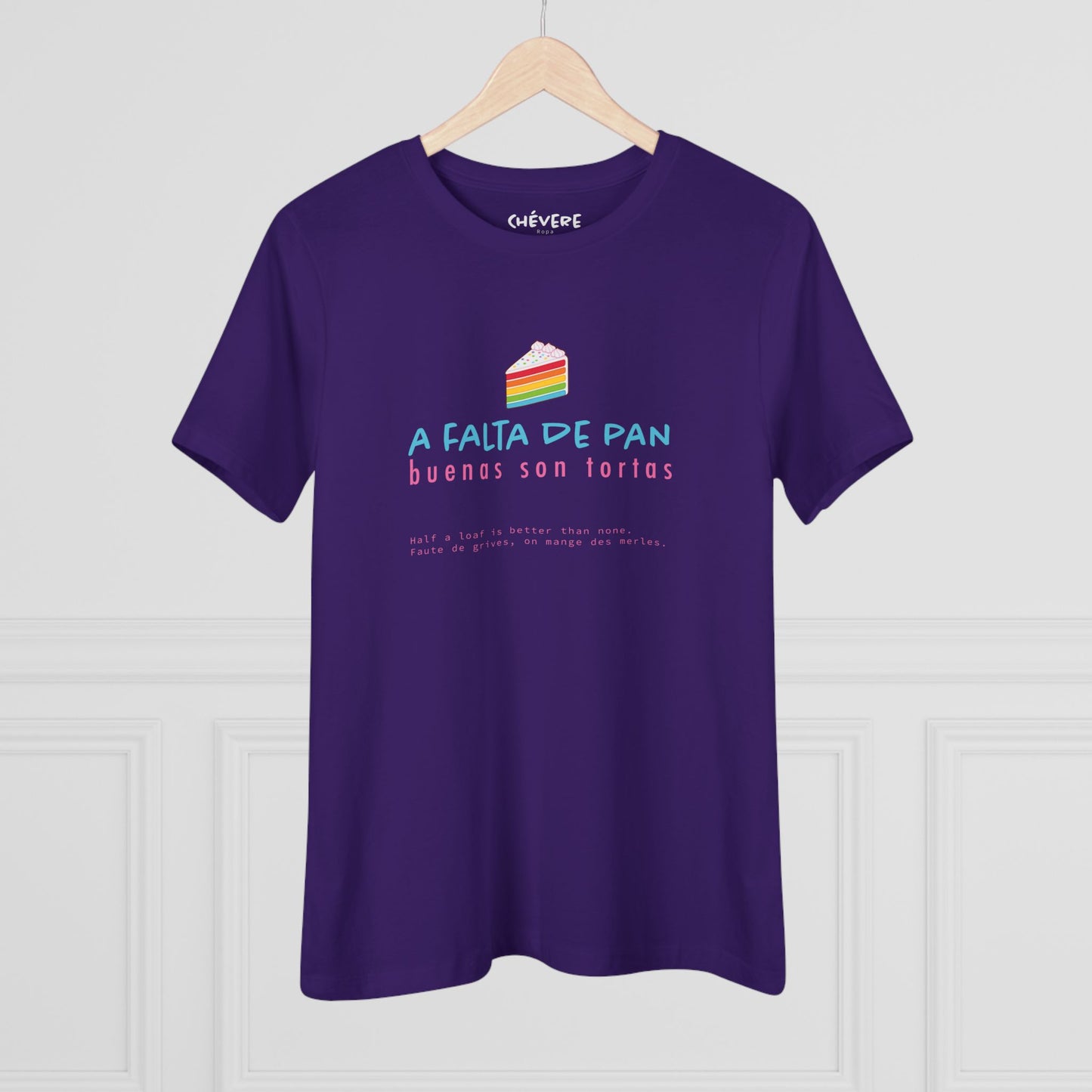 Women's Tee — 'A Falta de Pan, Buenas Son Tortas' Rainbow Cake Graphic