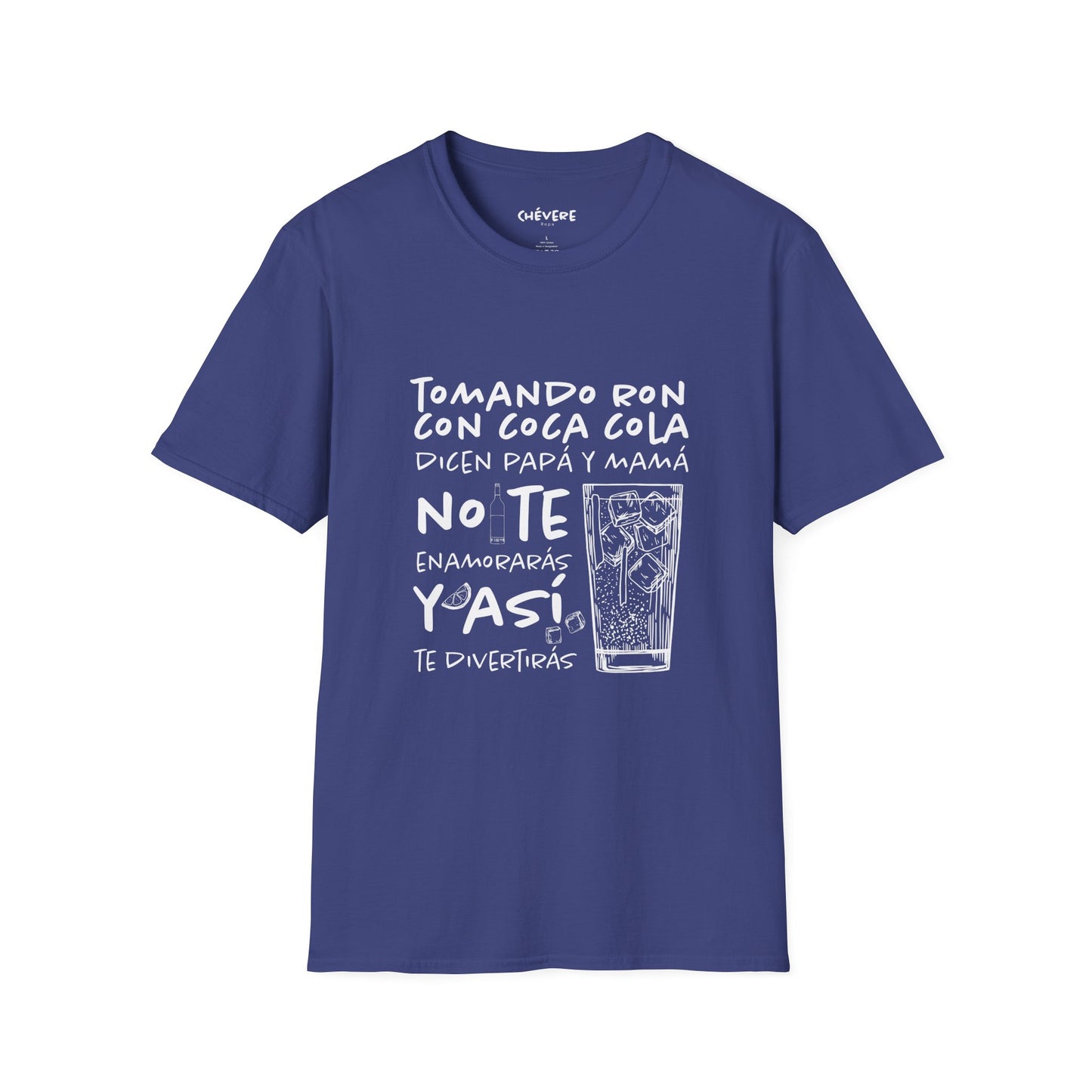 TOMANDO RON CON COCA COLA -  Camiseta Unisex Softstyle