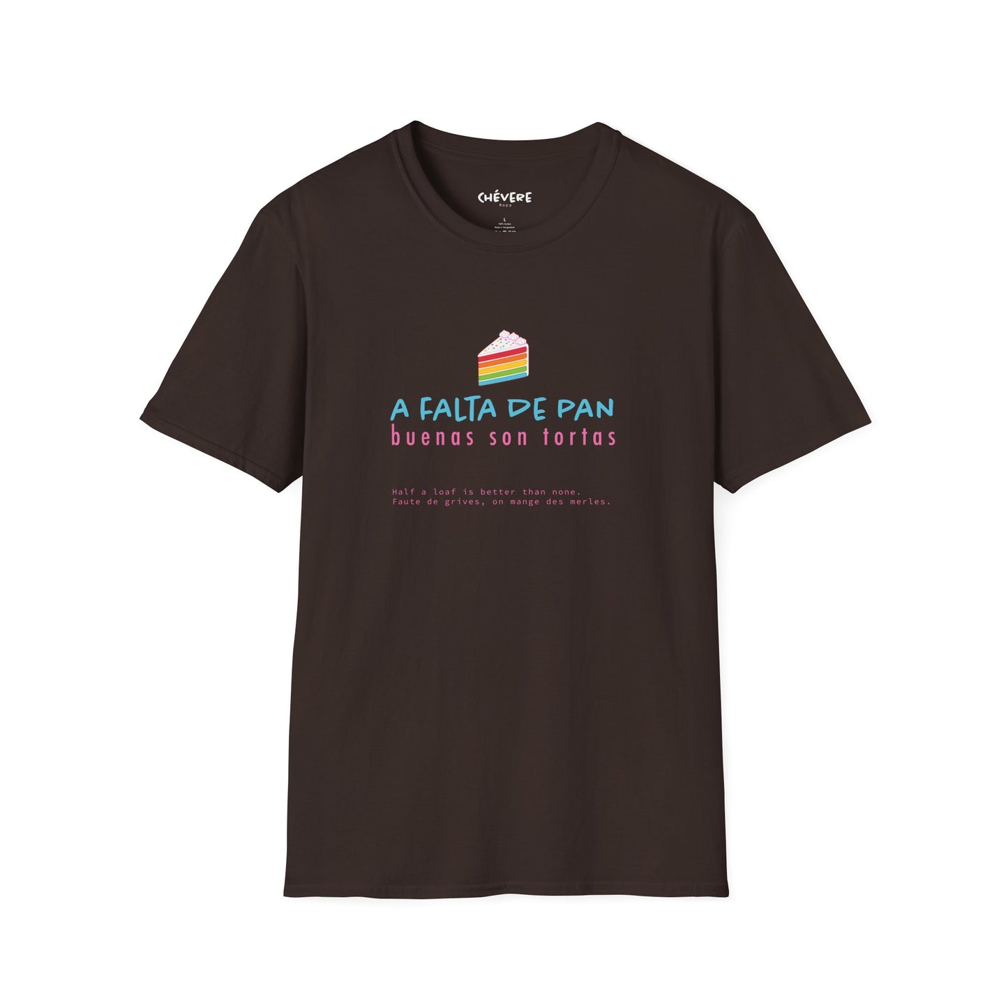 A FALTA DE PAN 🍞🎂 - Camiseta Unisex Softstyle