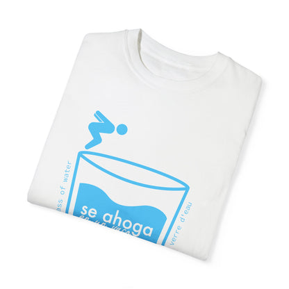 SE AHOGA EN UN VASO DE AGUA S - camiseta unisex - Dichos venezolanos
