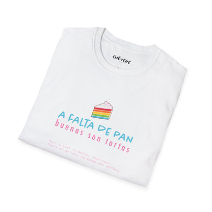 A FALTA DE PAN 🍞🎂 - Camiseta Unisex Softstyle
