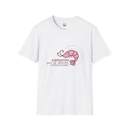 CAMARÓN QUE SE DUERME - Camiseta Unisex Softstyle