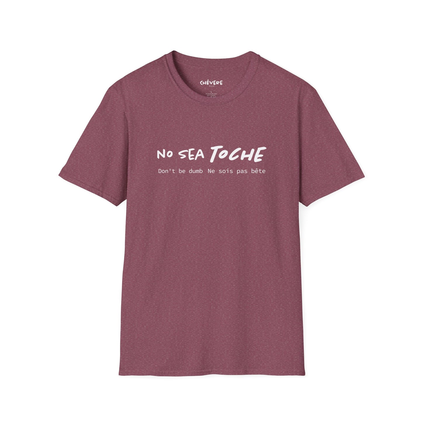 NO SEA TOCHE - Camiseta Unisex Softstyle - Motivación al Estilo Venezolano
