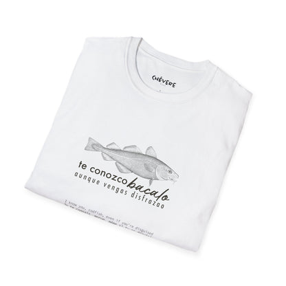 TE CONOZCO BACALAO 🐟😆 - Camiseta Unisex Softstyle