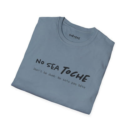 NO SEA TOCHE - Camiseta Unisex Softstyle - Motivación al Estilo Venezolano