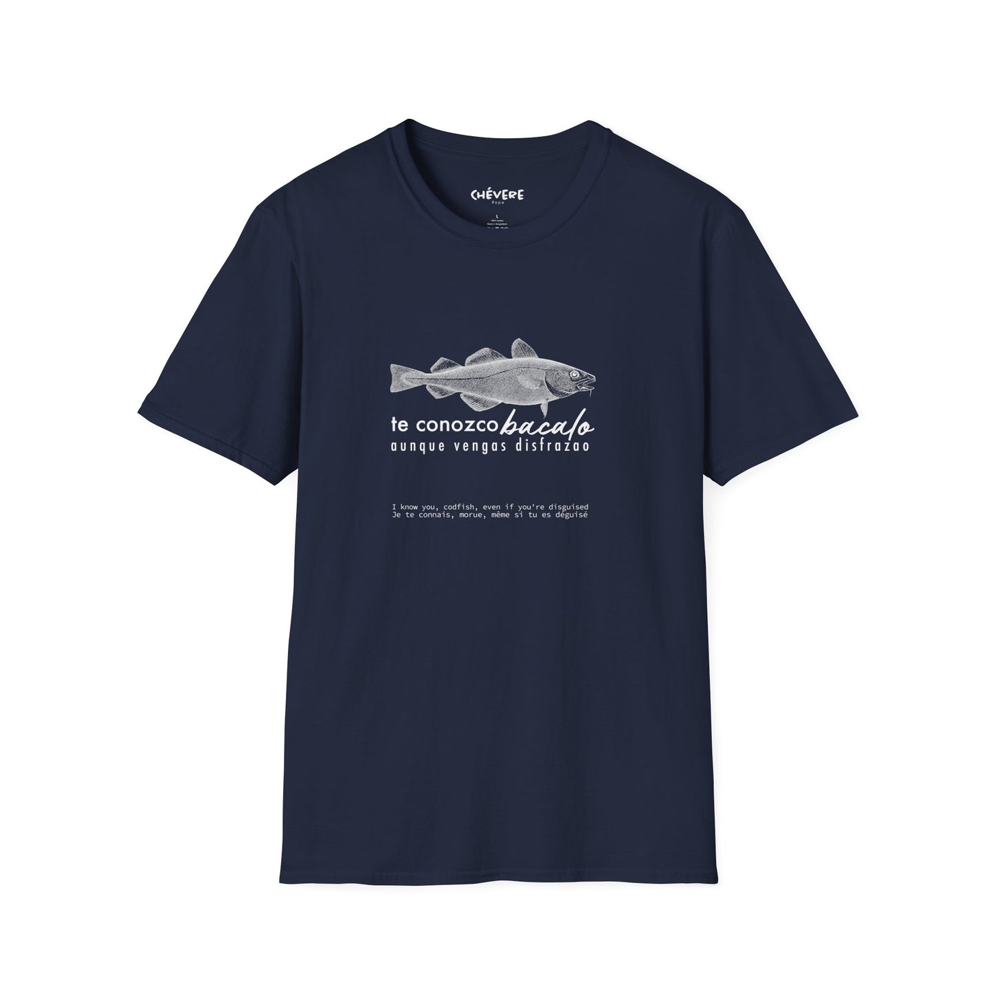 TE CONOZCO BACALAO 🐟😆 - Camiseta Unisex Softstyle