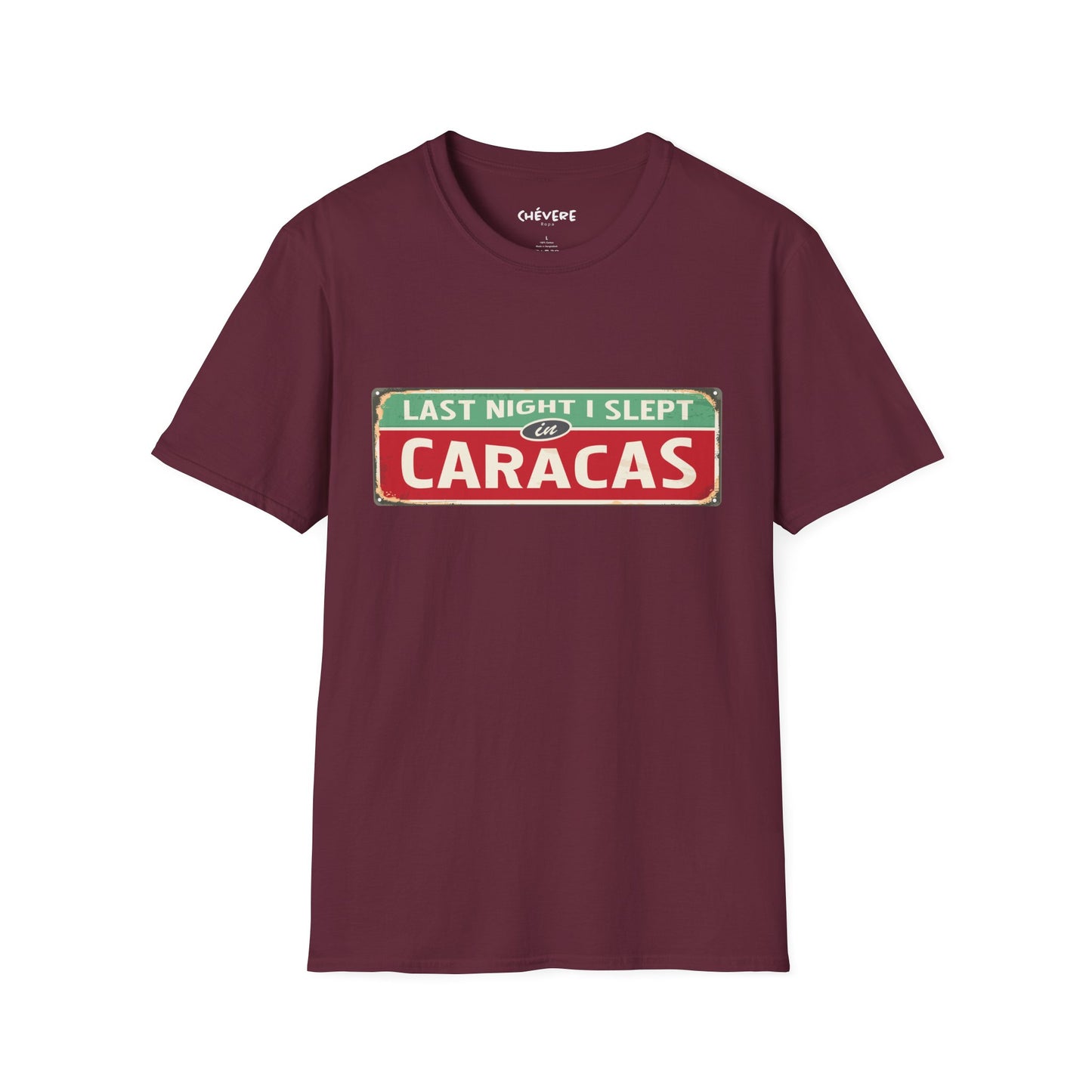LAST NIGTH I SLEPT IN CARACAS -  Unisex Softstyle T-Shirt