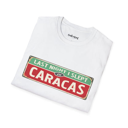 LAST NIGTH I SLEPT IN CARACAS -  Unisex Softstyle T-Shirt