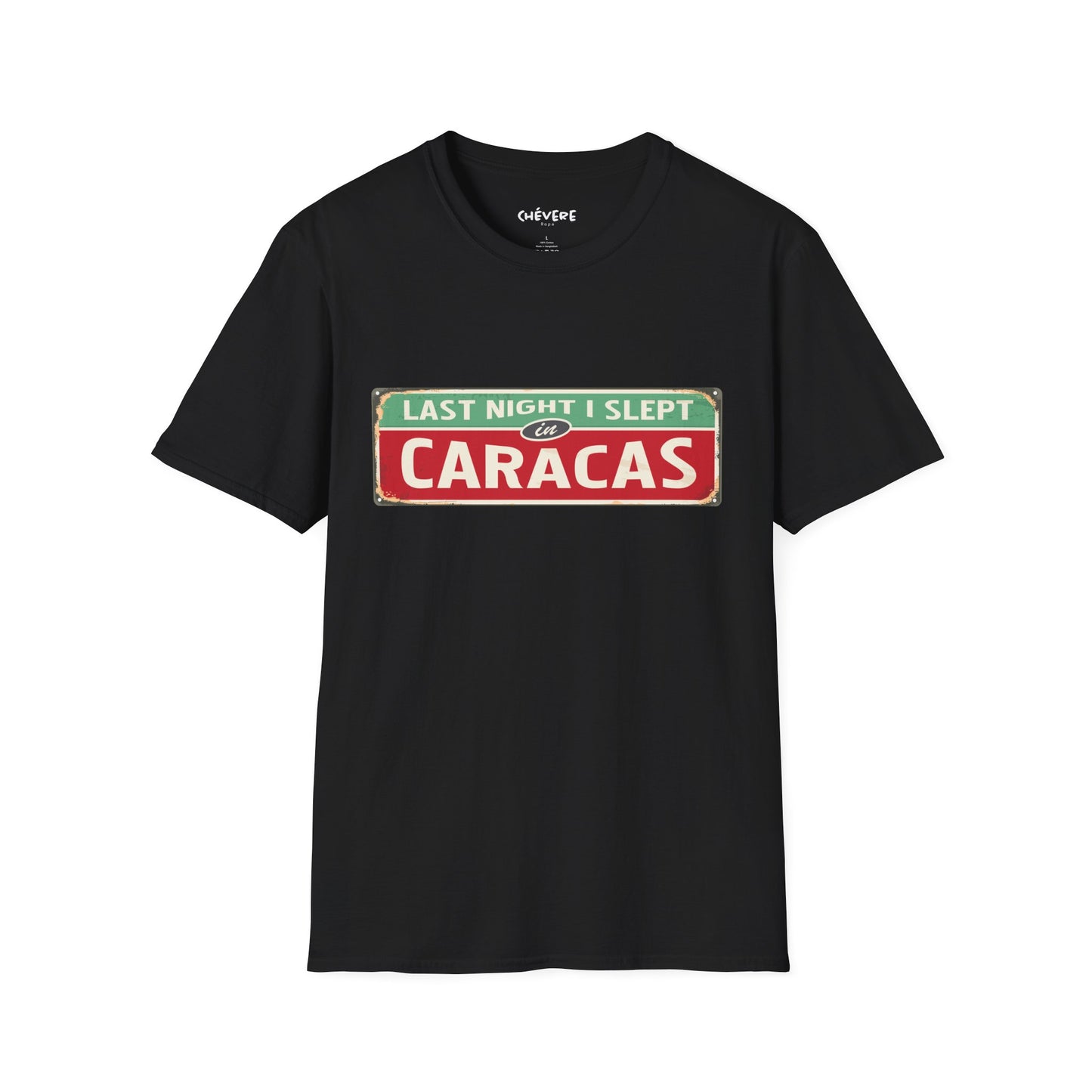 LAST NIGTH I SLEPT IN CARACAS -  Unisex Softstyle T-Shirt