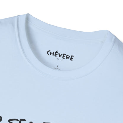 NO SEA TOCHE - Camiseta Unisex Softstyle - Motivación al Estilo Venezolano