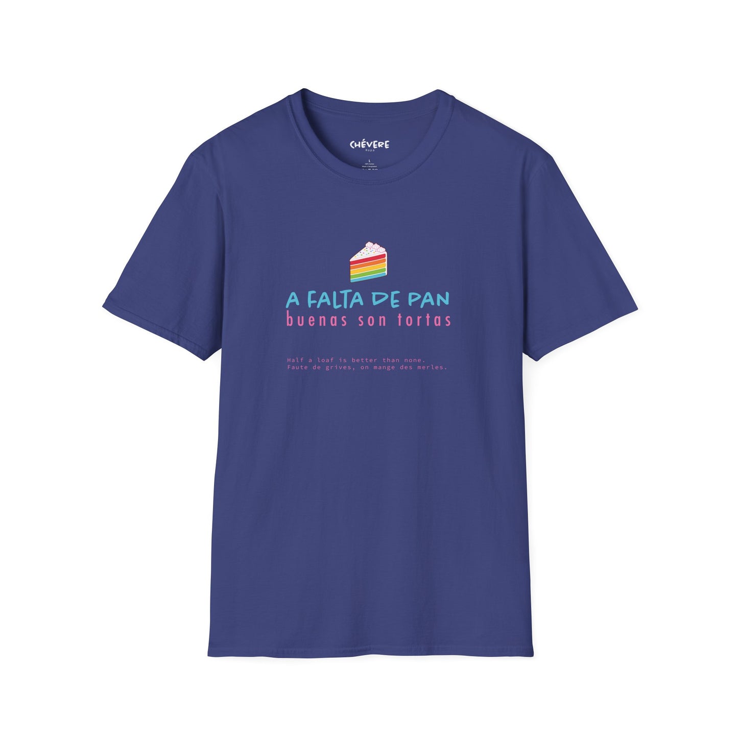 A FALTA DE PAN 🍞🎂 - Camiseta Unisex Softstyle
