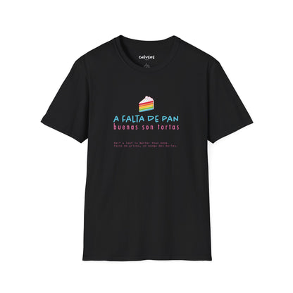A FALTA DE PAN 🍞🎂 - Camiseta Unisex Softstyle
