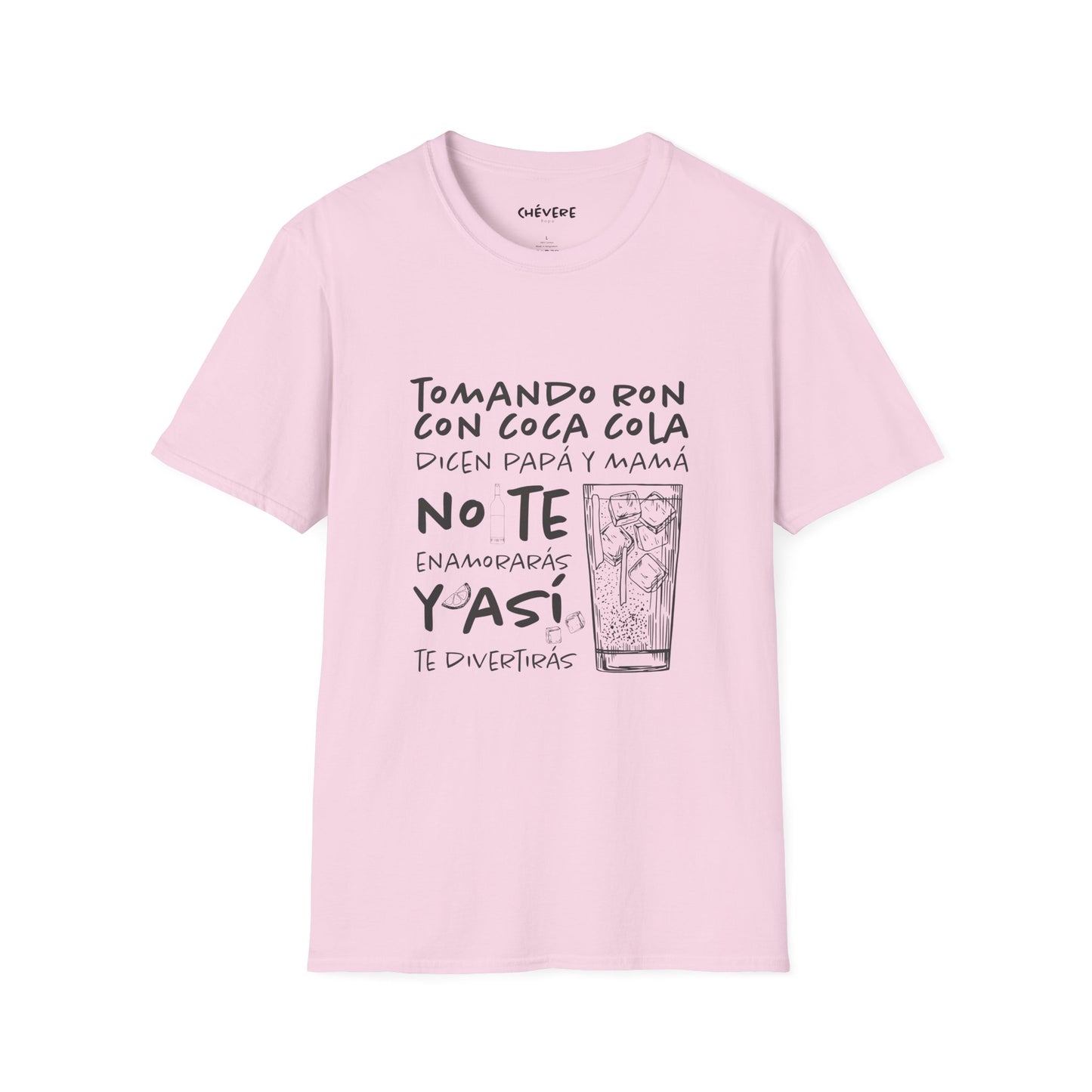 TOMANDO RON CON COCA COLA -  Camiseta Unisex Softstyle