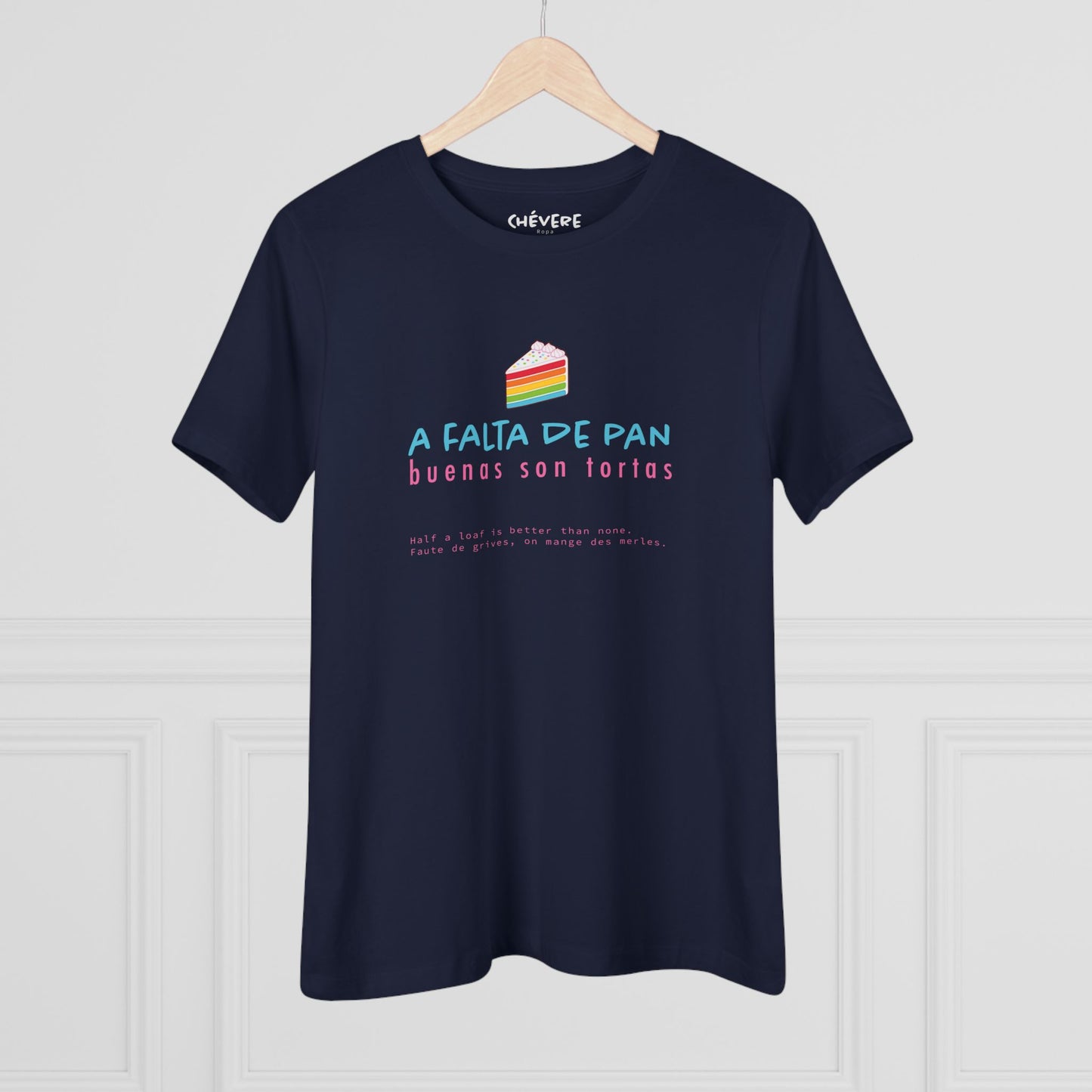 Women's Tee — 'A Falta de Pan, Buenas Son Tortas' Rainbow Cake Graphic