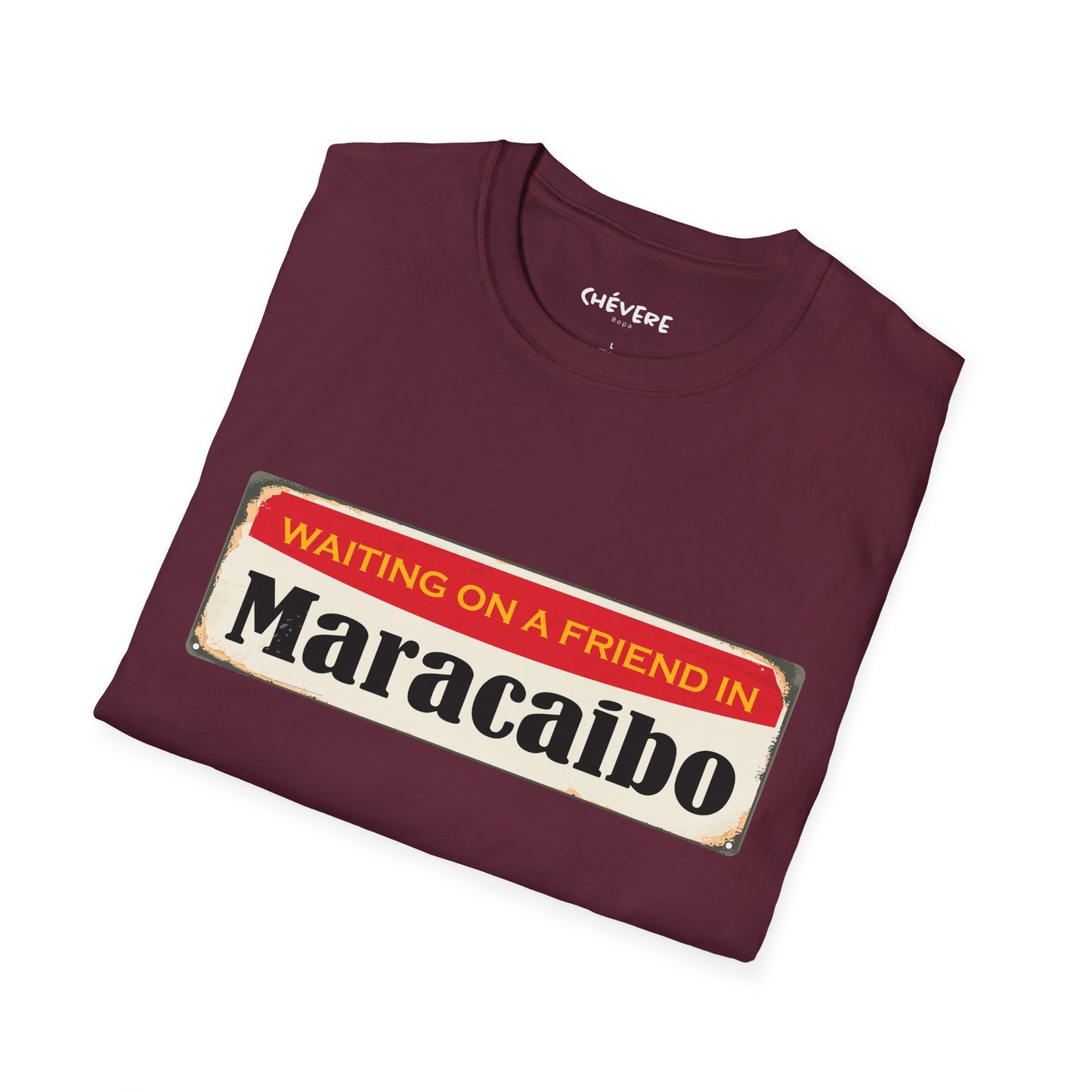 WAITING ON A FRIEND IN MARACIBO -  Unisex Softstyle T-Shirt