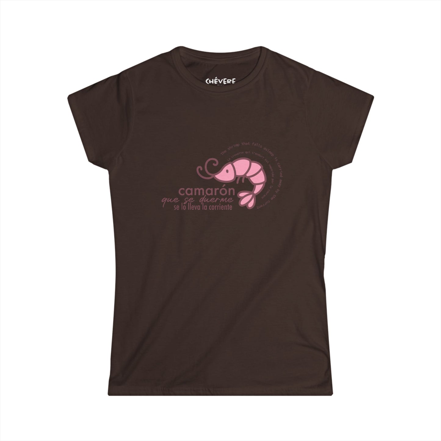 CAMARÓN QUE SE DUERME - Camiseta Softstyle para Dama