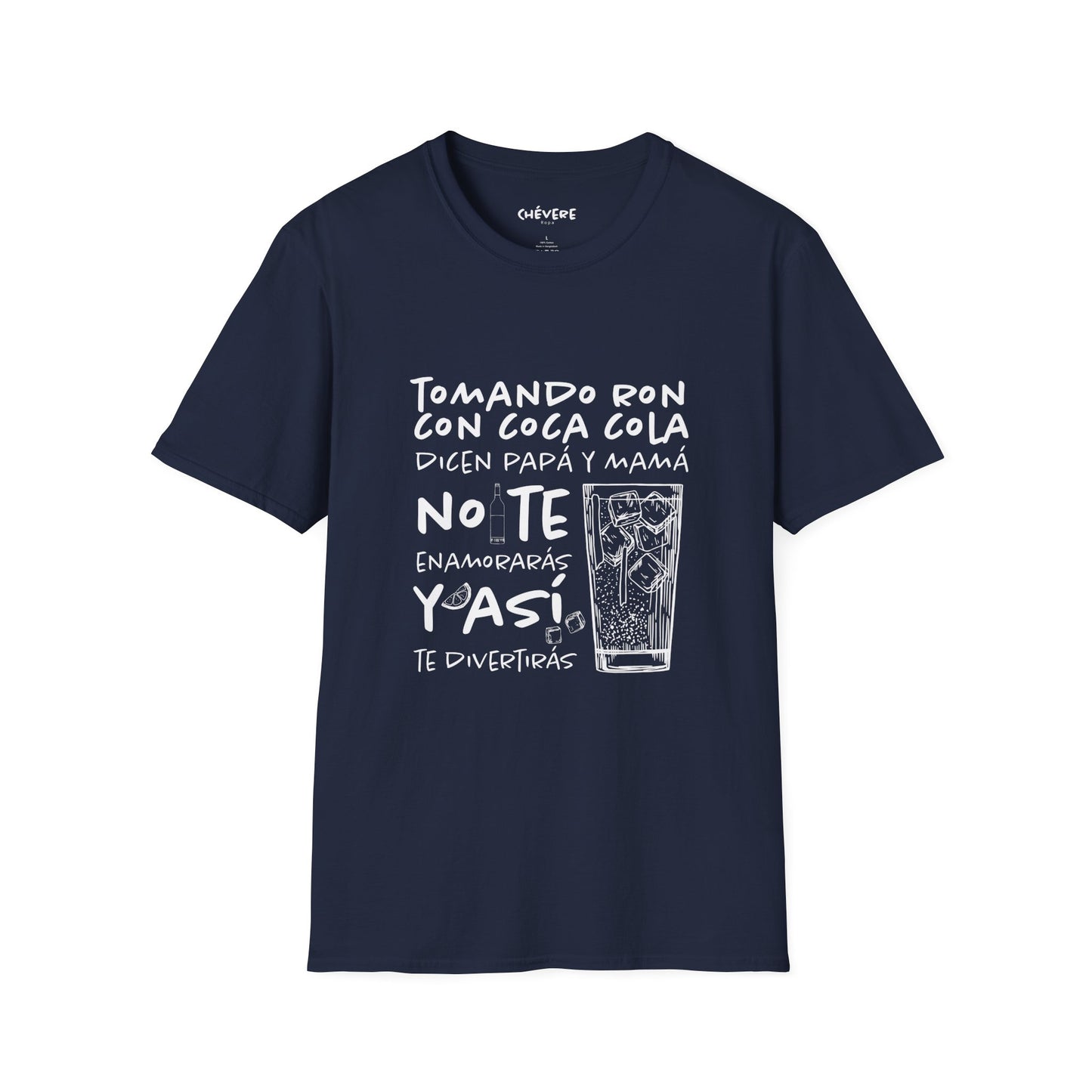 TOMANDO RON CON COCA COLA -  Camiseta Unisex Softstyle