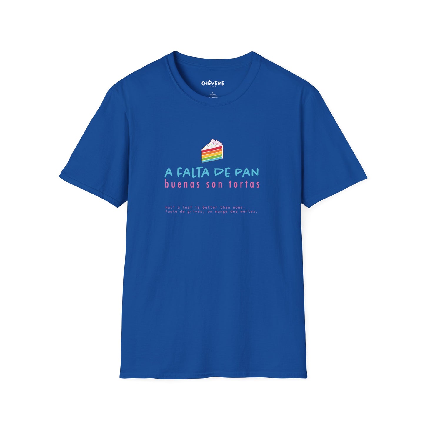 A FALTA DE PAN 🍞🎂 - Camiseta Unisex Softstyle
