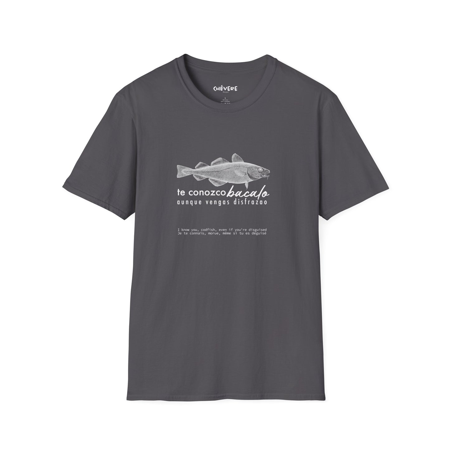 TE CONOZCO BACALAO 🐟😆 - Camiseta Unisex Softstyle