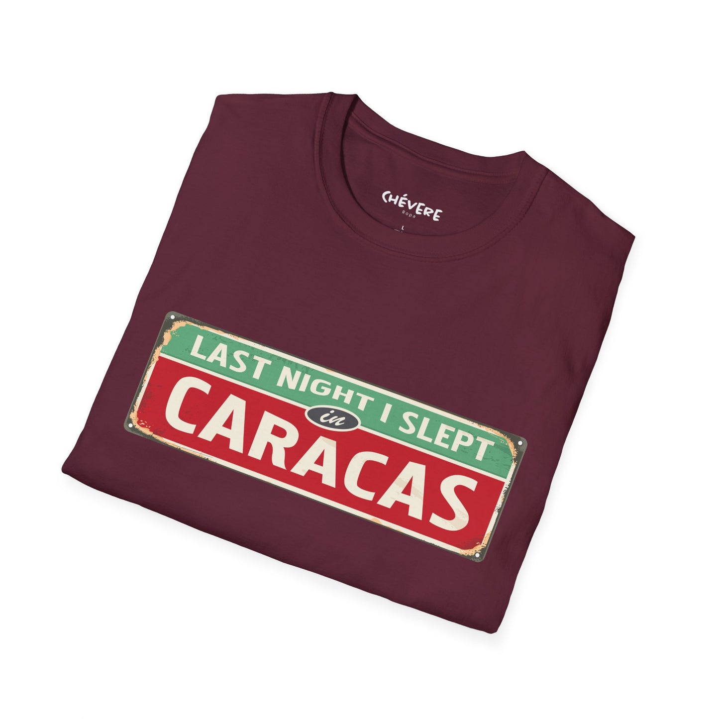 LAST NIGTH I SLEPT IN CARACAS -  Unisex Softstyle T-Shirt