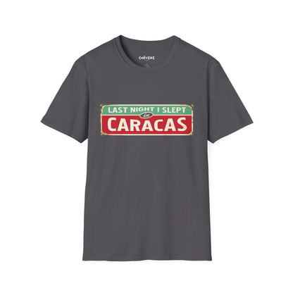 LAST NIGTH I SLEPT IN CARACAS -  Unisex Softstyle T-Shirt