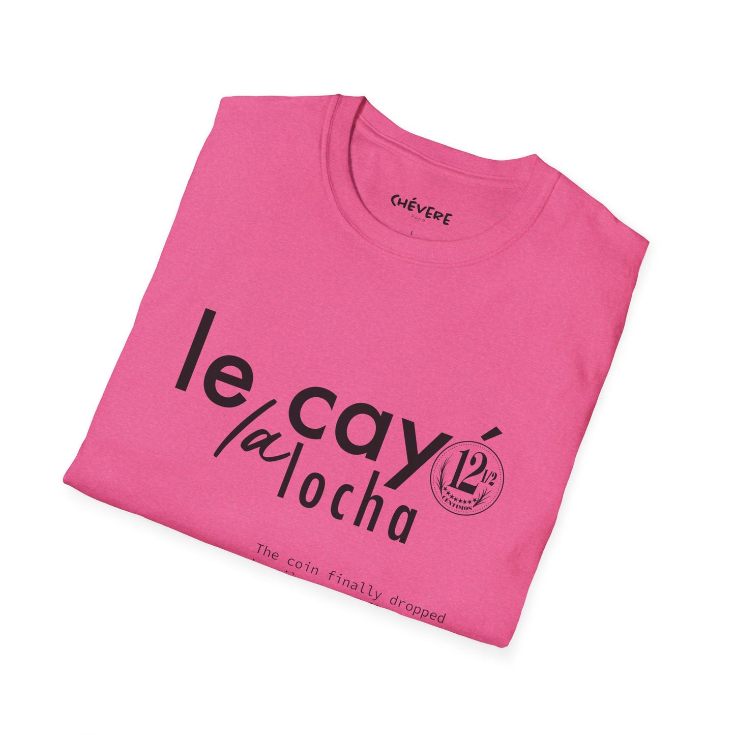 Camiseta Unisex Softstyle "Le Cayó La Locha" - Diseño Divertido y Casual Inspirado en Venezuela
