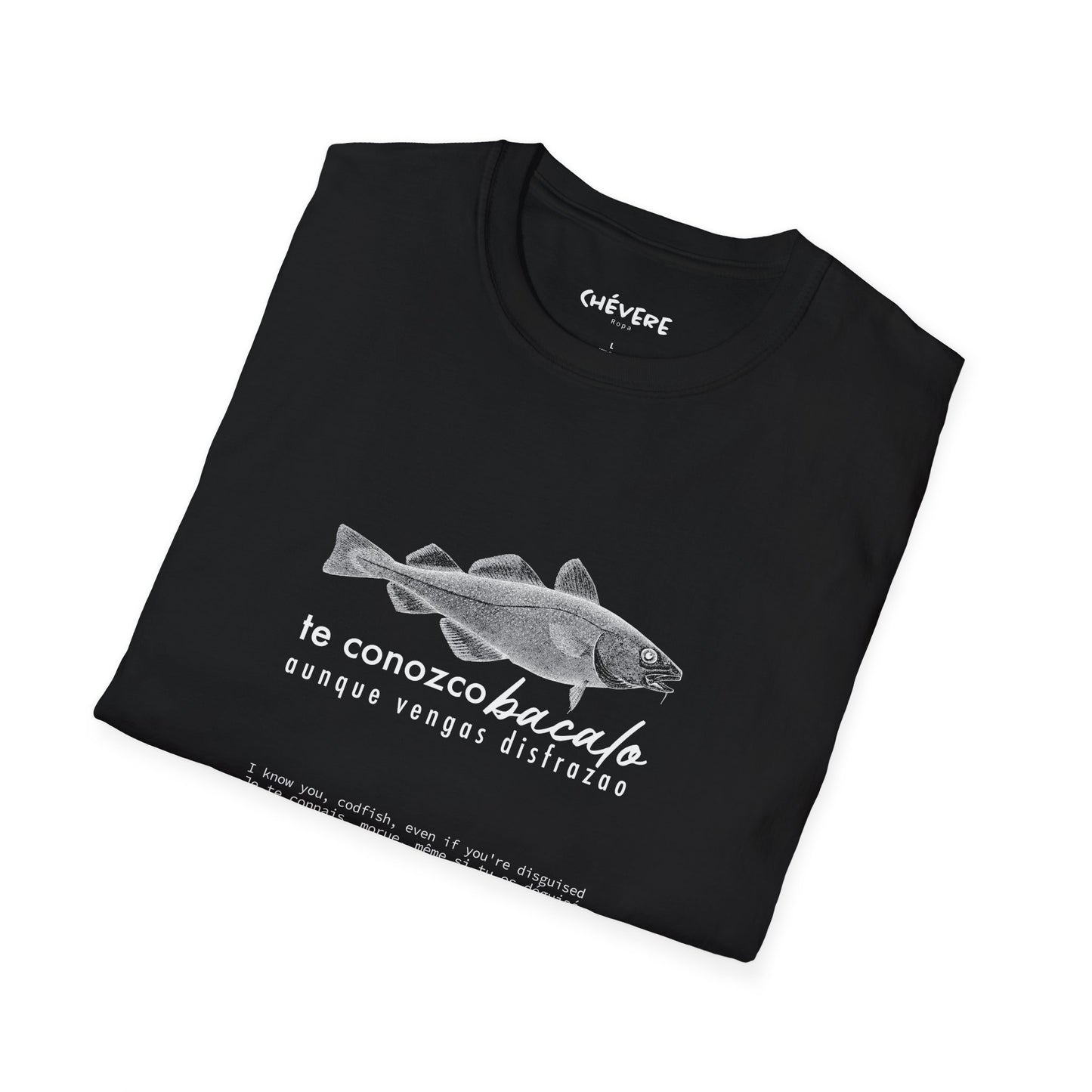 TE CONOZCO BACALAO 🐟😆 - Camiseta Unisex Softstyle