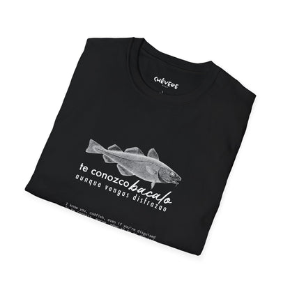 TE CONOZCO BACALAO 🐟😆 - Camiseta Unisex Softstyle