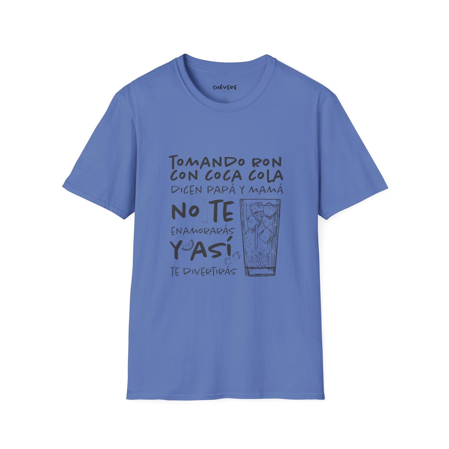 TOMANDO RON CON COCA COLA -  Camiseta Unisex Softstyle