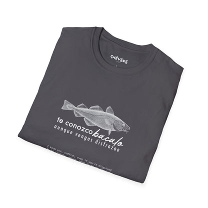 TE CONOZCO BACALAO 🐟😆 - Camiseta Unisex Softstyle