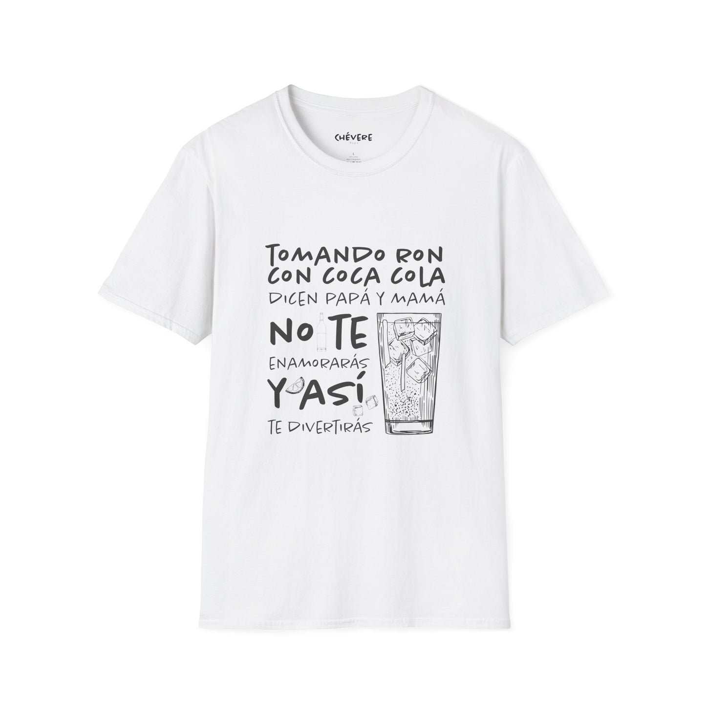 TOMANDO RON CON COCA COLA -  Camiseta Unisex Softstyle